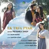 About Ek Trfa Pyaar Song